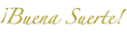buena suerte title